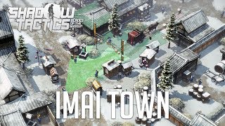 Shadow Tactics: Blades of the Shogun (Hardcore) - Mission 3: Imai Town