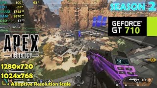 GT 710 | Apex Legends Season 2 - 720p & 1024x768
