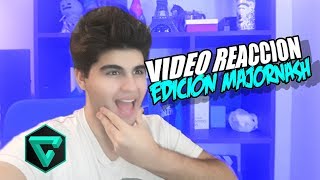 VIDEO REACCION:  EDICIÓN MAJORNASH | REACCIONANDO A SU VIDEOS 2017 ESPAÑOL
