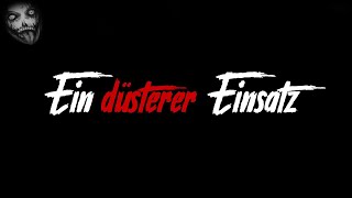 Ein düsterer Einsatz | Horror Creepypasta German / Deutsch