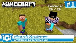ÖĞRETMENİMİZ GARBARİUS'TAN CEM İLE DERSLERİMİZ BAŞLIYOR! | Minecraft Öğreniyorum (Bölüm 1) | Türkçe