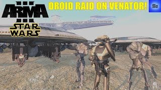DROID RAID ON VENATOR! - Arma 3 Star Wars 501st Legion