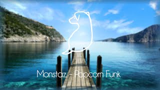 • Electro • Monstaz - Popcorn Funk | No Copyright