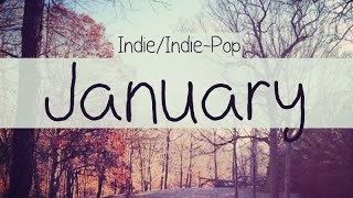 Indie/Indie-Pop Compilation - January 2015 (53-Minute Playlist)