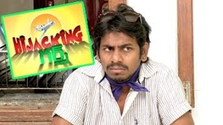 Smile Raja || Hijacking Girls || Comedy Skits