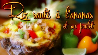 Riz sauté à l'ananas et au poulet  - Le Riz Jaune