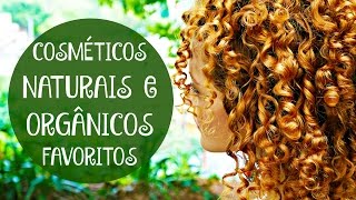 Os Melhores Cosméticos Naturais e Orgânicos do mês #2 | Karina Viega