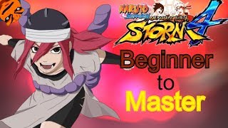 (Tayuya) - Beginner to Master - Naruto Shippuden Ultimate Ninja Storm 4 Tutorials