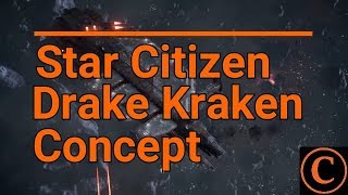 Star Citizen: Drake Kraken Concept Ship