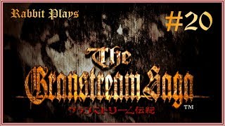 The Granstream Saga Playthrough Part 20 ~ “The Magical Labyrinth”