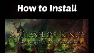 How to install A Clash of Kings Mod for Mount and Blade Warband