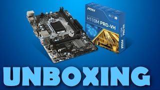 MSI H110M PRO-VH | Unboxing | 2017
