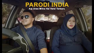 PARODI LAGU INDIA - Aaj Unse Milna Hai (sad and slow) || Versi Indonesia || Ferry Poiyo