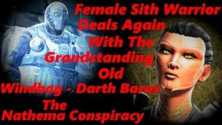 SWTOR NATHEMA CONSPIRACY - DARTH BARAS IS BACK TO MESS WITH FEMALE SITH WARRIOR