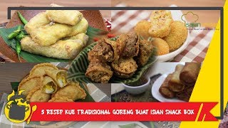 5 Resep Snack Goreng Buat Isian Snack Box Arisan