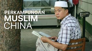 Perkampungan Muslim di Wuhan China || Qiyi Muslim Village Documentary