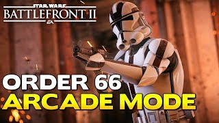 Battlefront 2 Order 66 Arcade Mode! - Star Wars Battlefront 2 Offline Modes