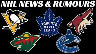 NHL Rumours & News -  Leafs, Coyotes, Canucks, Devils & Pens