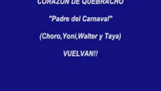 CORAZON DE QUEBRACHO (Padre del Carnaval)