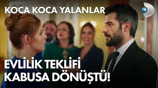 Evlilik teklifi kabusa dönüştü! - Koca Koca Yalanlar 11. Bölüm
