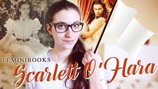FEMINIBOOKS : Faire la paix avec Scarlett O'Hara