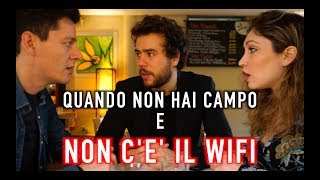 QUANDO NON HAI CAMPO E NON C'E' IL WIFI