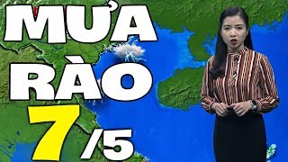 Dự báo thời tiết hôm nay và ngày mai 7/5 | Dự báo thời tiết đêm nay mới nhất