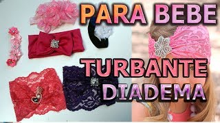 COMO HACER TURBANTE PARA BEBE (DIADEMA)