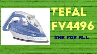 Утюг Tefal FV4496 Распаковка Презентация
