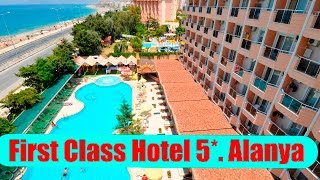отзыв об отеле First Class Hotel 5  Турция. Алания (Фирст Класс Хотель)