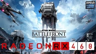 Star Wars: Battlefront - AMD RADEON RX 460[2GB][GAMEPLAY]