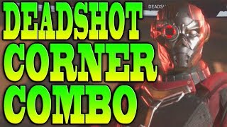 Injustice 2 DEADSHOT COMBOS! - DEADSHOT CORNER COMBO TUTORIAL