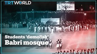 School in India makes students re-enact Babri mosque demolition