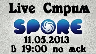 [LIVE] Spore
