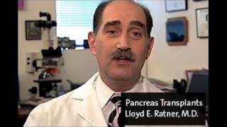 Pancreas Transplants - Dr. Lloyd E. Ratner