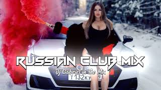 RUSSIAN CLUB MUSIC MIX MAI 2019 / The Best Remixes Of Russian Music / РУССКИЙ КЛУБ MIX 2019