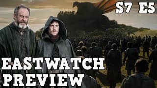 Game of Thrones Season 7 Episode 5 Preview Breakdown | Eastwatch (Spoilers)