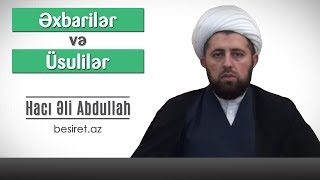 Əxbarilər və Üsulilər/ 1-ci dərs/ Metod fərqləri. Zənnə tabe olmağın hökmü
