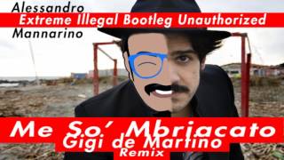 Me So' Mbriacato (Gigi de Martino Remix) - Alessandro Mannarino