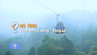 Thời tiết này đi đâu | Hà Tĩnh - Về thăm núi Hồng - sông La