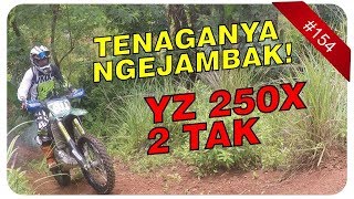 TEST RIDE YAMAHA YZ 250X 2 TAK & REVIEW BAN ENDURO CORSA (PART 1)