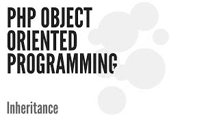 PHP Object Oriented Programming (OOP): Inheritance (4/13)