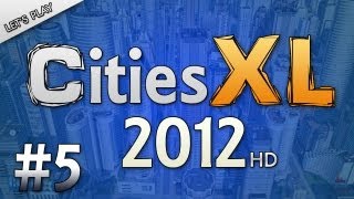 Let's Play Cities XL 2012 Mod HD : ep 5 Autoroute enfin terminée !