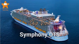 Ship Visit Symphony of The Seas Tour 2018 4k Royal Caribbean new Flagship
