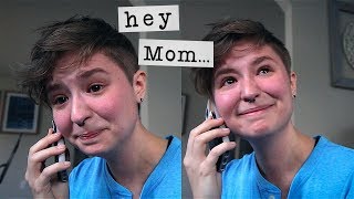 Calling my Mom to tell her I'm Trans ?