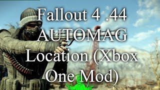 Fallout 4 .44 AUTOMAG Location (Xbox One Mod)
