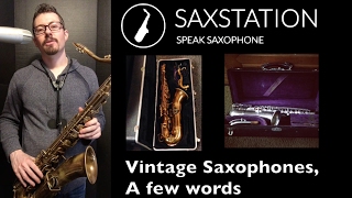 Vintage Saxophones, A few words