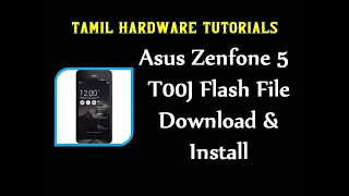 How to flash Asus Zenfone 5 T00J or T00F