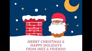 Christmas & Holiday Greetings from Inez, Murr from the Impractical Jokers & and Friends!