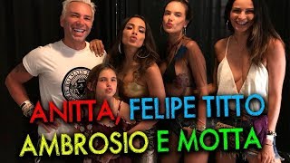 VLOG com Anitta, Felipe Titto, Alessandra e Anja Ambrosio, Adibe e Motta | #HotelMazzafera